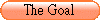The Goal